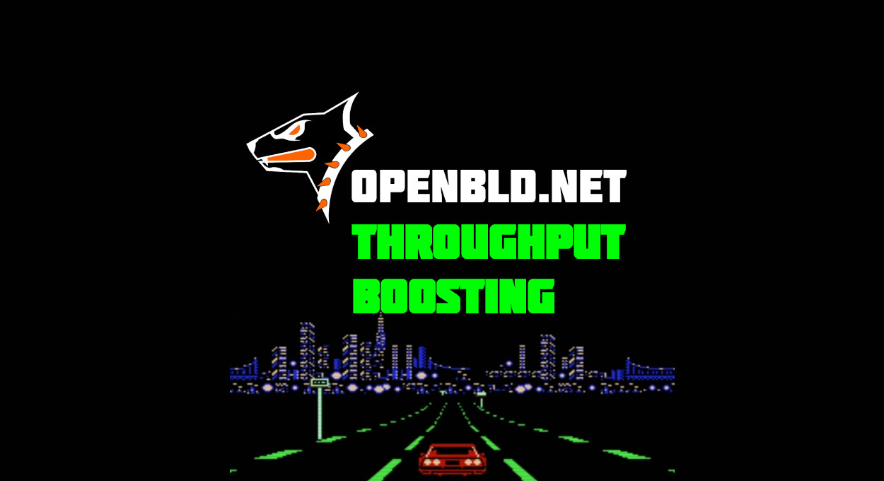 🏎 OpenBLD.net – Increased Throughput