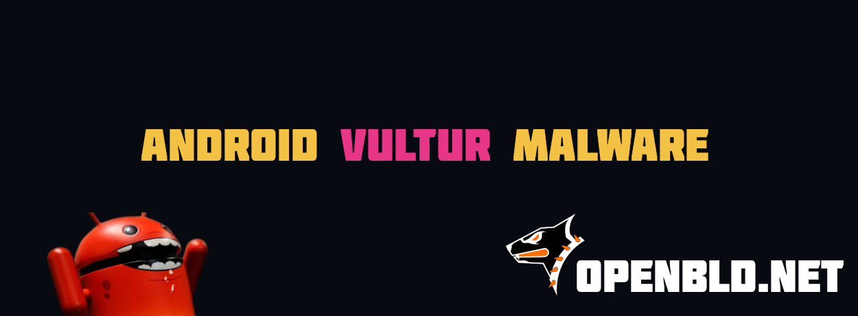 OpenBLD.net Prevent Vultur Malware 